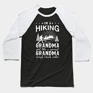 Funny Hiking Grandma Hiker Gift Grandmother Shirt Ladies T-Shirt Baseball T-Shirt
